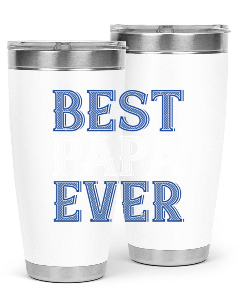 best papa ever 48#- grandpa - papa- Tumbler
