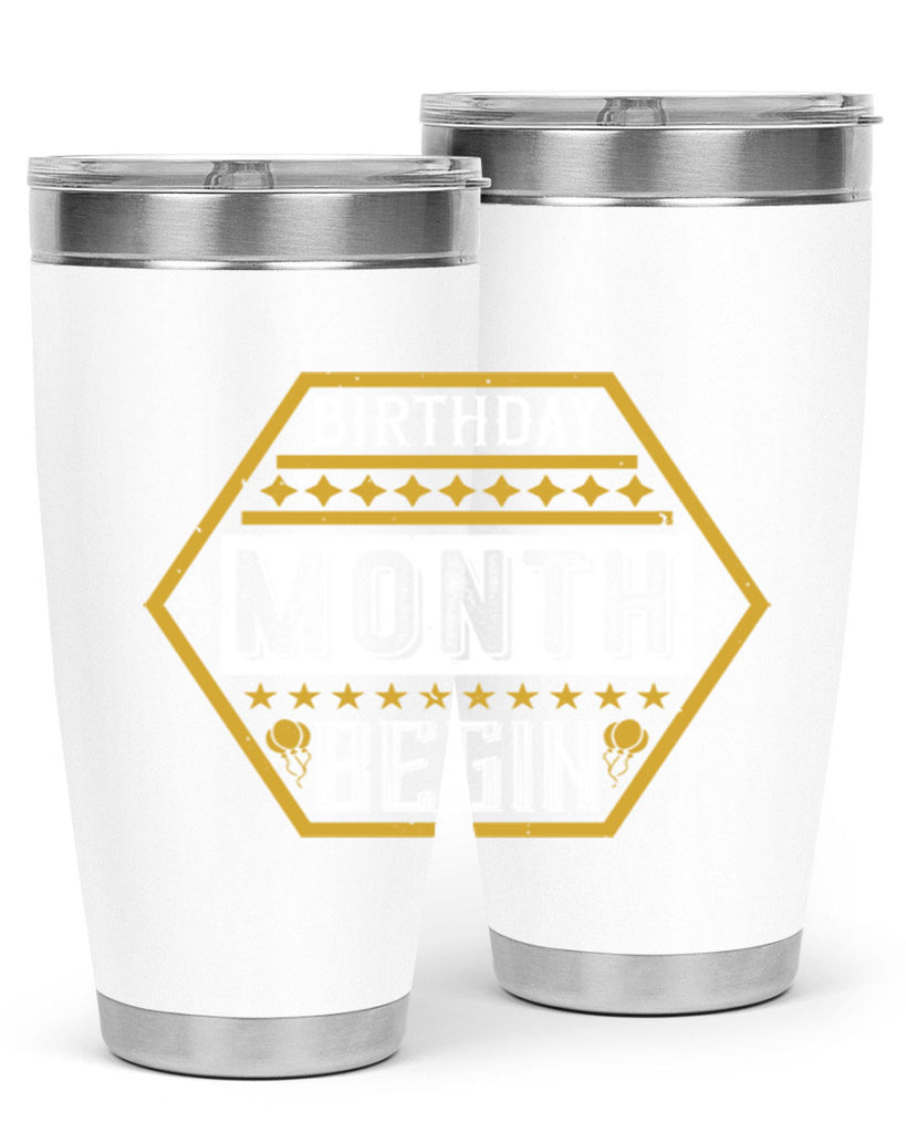 birthday month begin Style 9#- birthday- tumbler