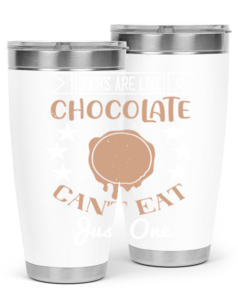 books are like chocolate cant eat just one 3#- chocolate- Tumbler