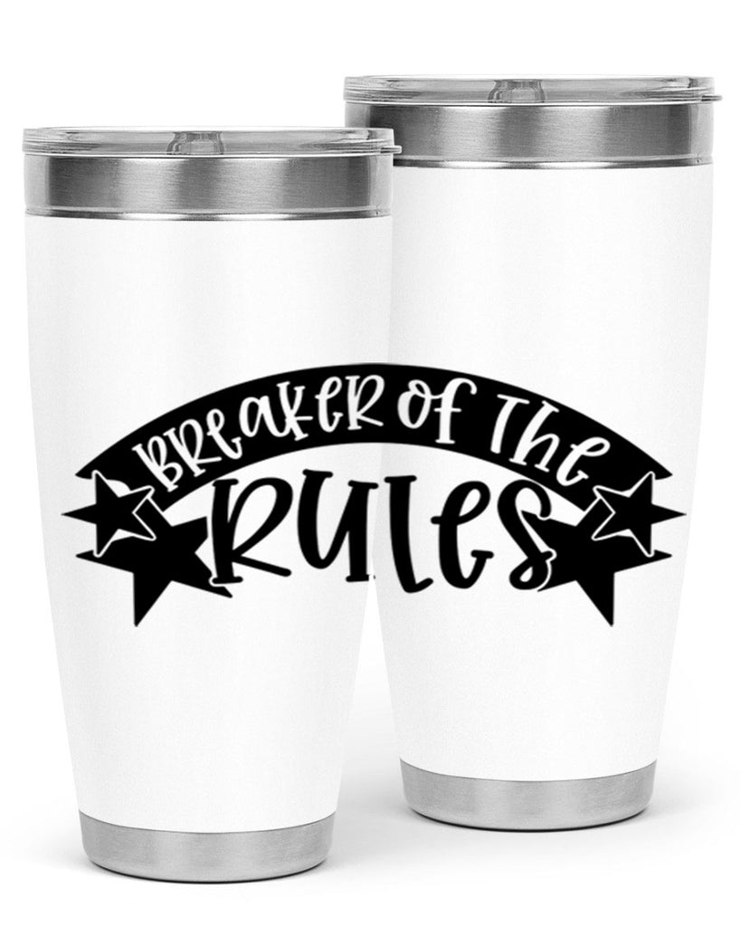 breaker of the rules 69#- fathers day- Tumbler