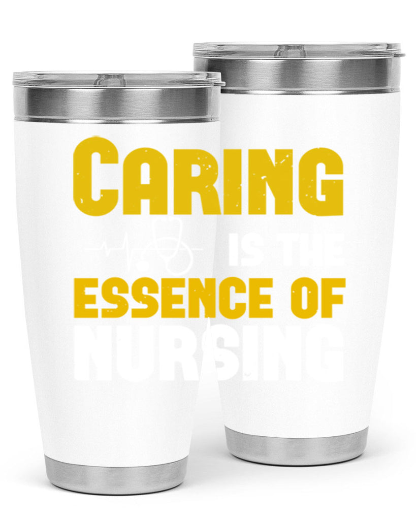caring is the essence of Style 250#- nurse- tumbler