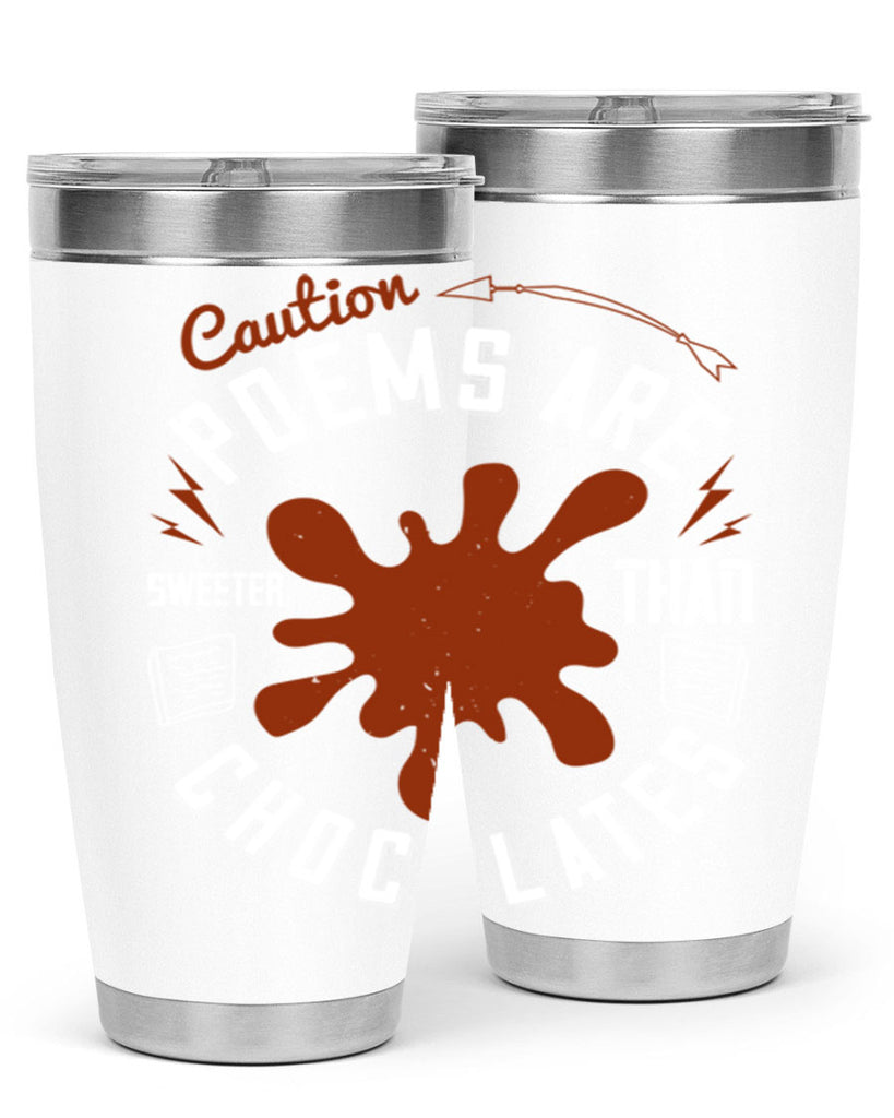 caution poems are sweeter than chocolates 2#- chocolate- Tumbler