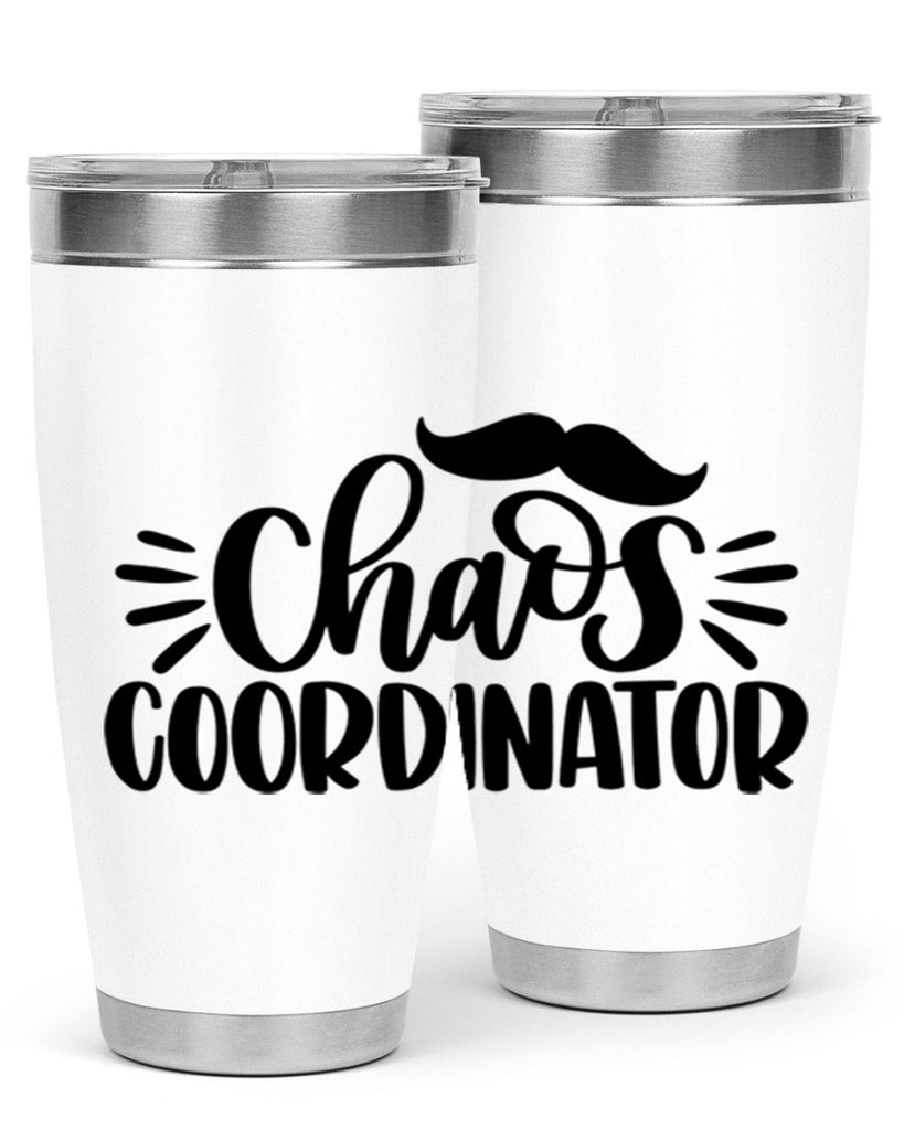 chaos coordinator 68#- fathers day- Tumbler
