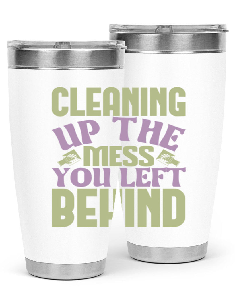 cleaning up the mess you left behind Style 40#- cleaner- tumbler