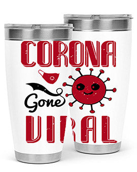 corona gone viral Style 15#- corona virus- Tumbler