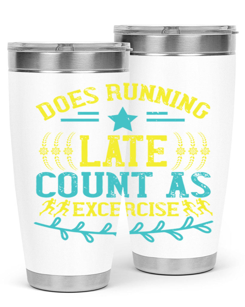 does running late count as excercise 46#- running- Tumbler