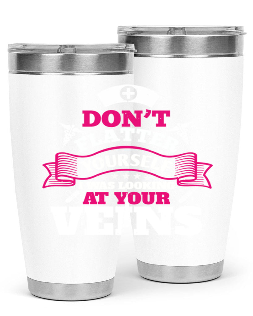 dont flatter yourself Style 229#- nurse- tumbler