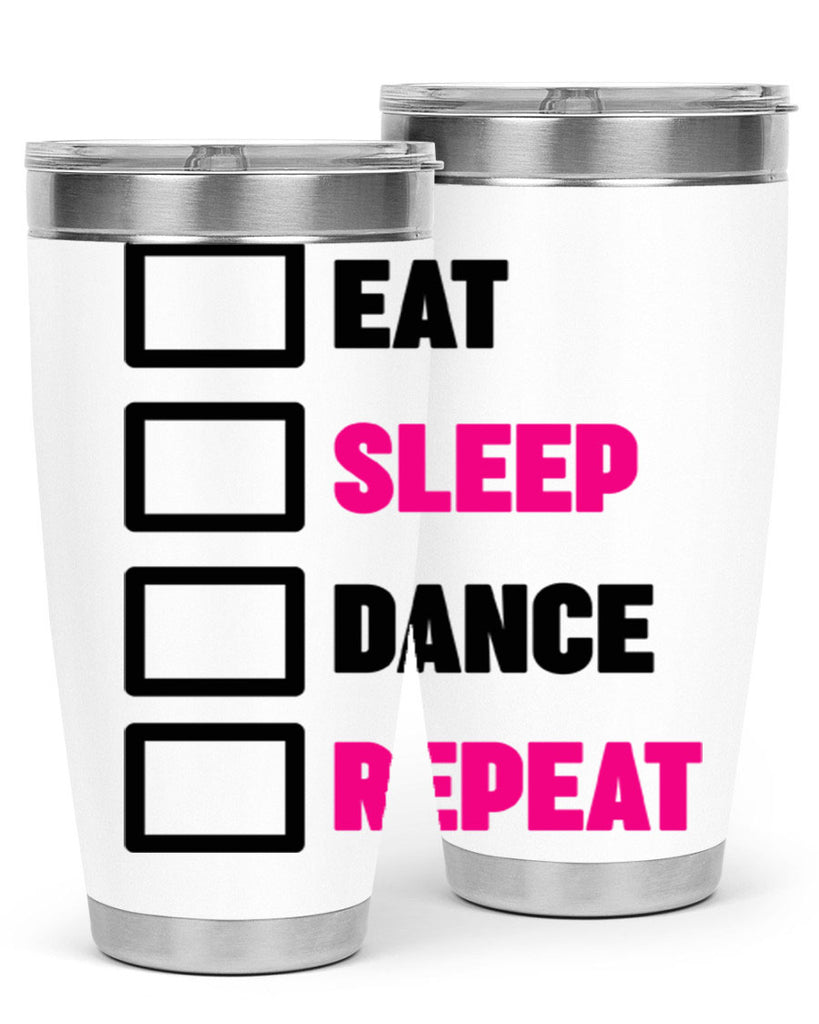 eat sleep dance repeat 34#- ballet- Tumbler