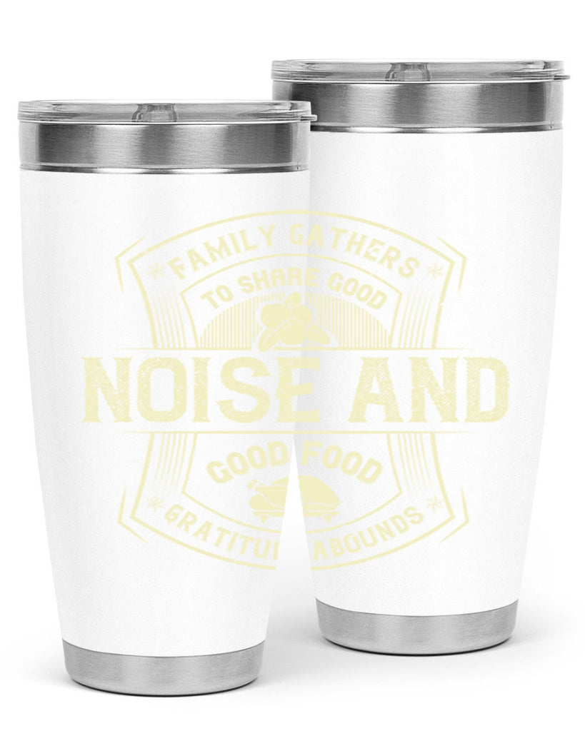 family gathers to share good noise and good food gratitude abounds 48#- thanksgiving- Tumbler