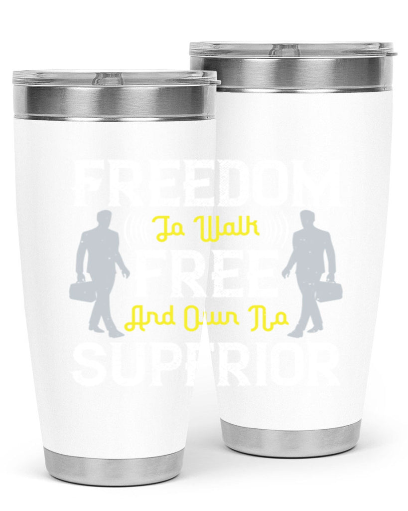 freedom to walk free and own no superior 87#- walking- Tumbler