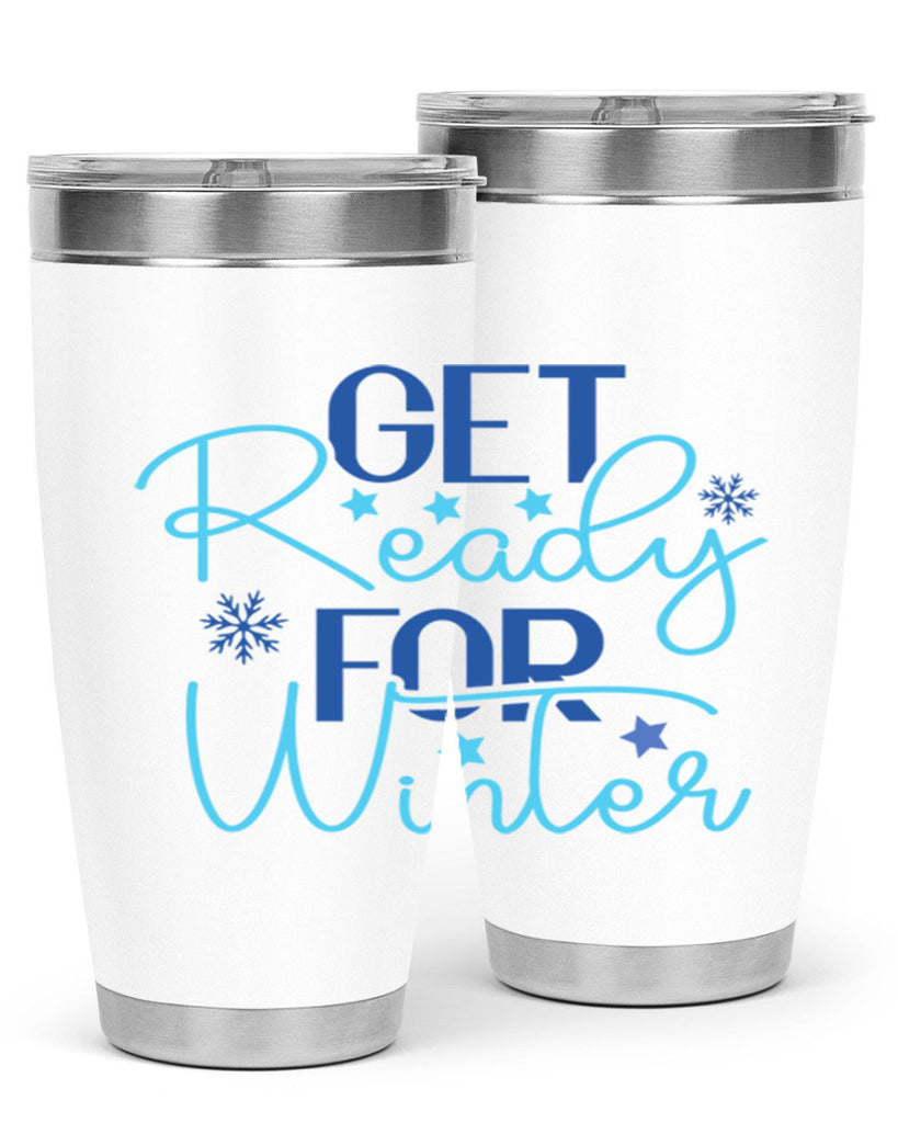 get ready for winter 113#- winter- Tumbler
