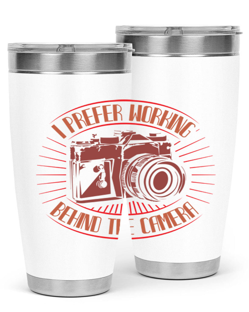 i frefer working behind the camera 36#- photography- Tumbler