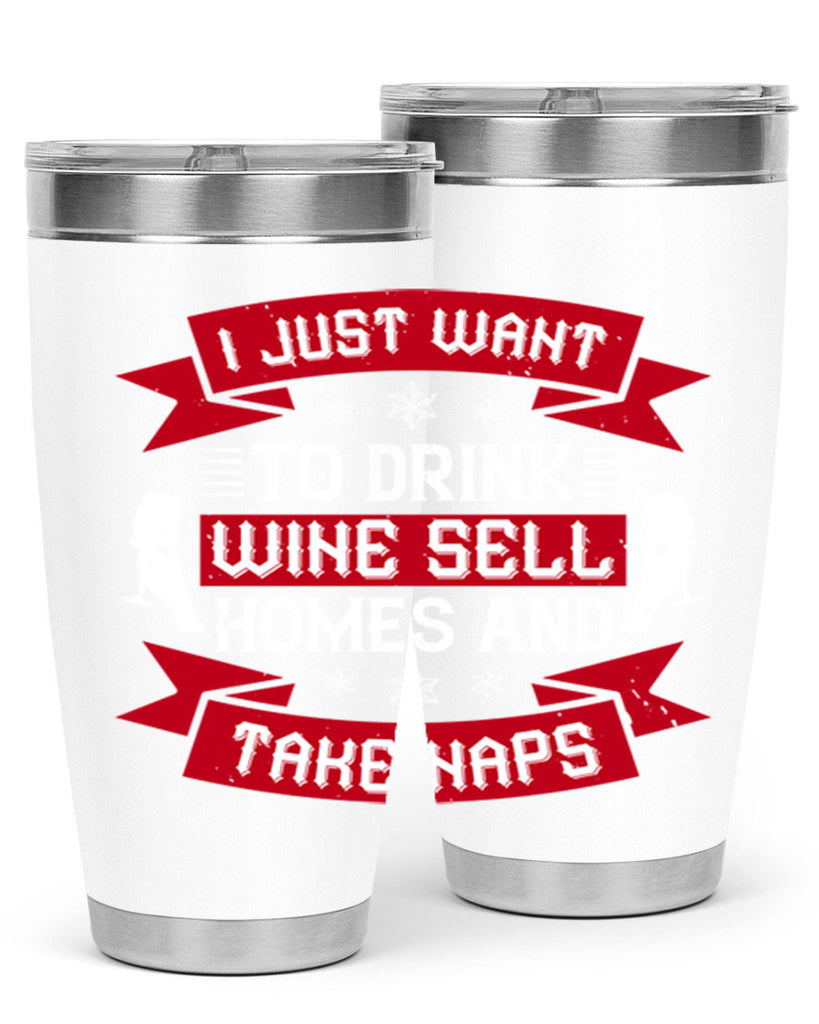 i just want to drink wine sell home and take naps 44#- drinking- Tumbler