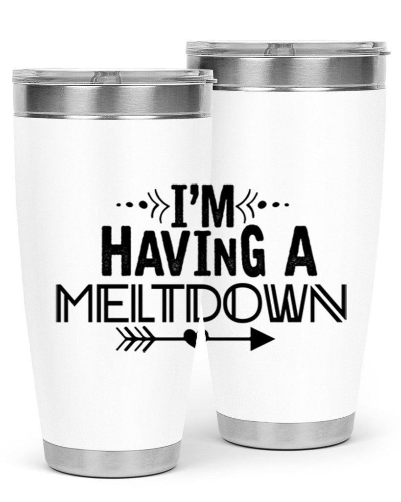 i m having a meltdown231#- winter- Tumbler