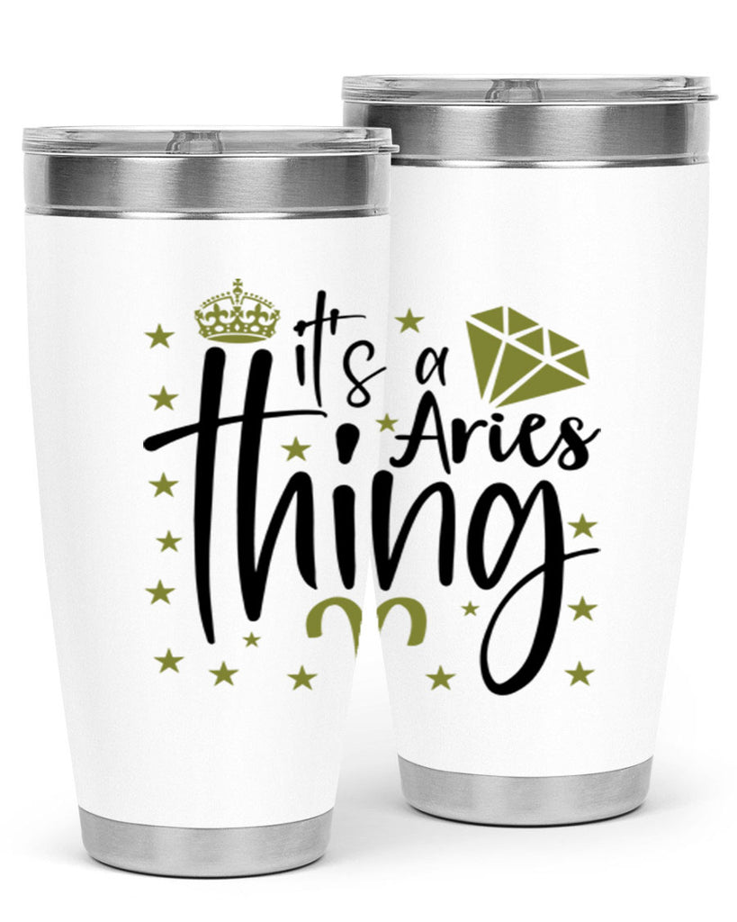 its a Aries thing 261#- zodiac- Tumbler