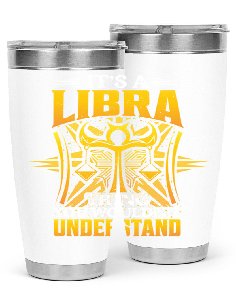 its a Libra thinggraphic 268#- zodiac- Tumbler