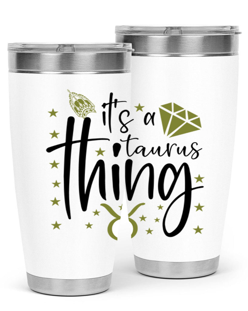 its a Taurus thing 273#- zodiac- Tumbler