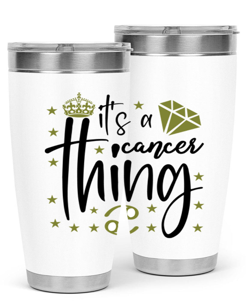 its a cancer thing 264#- zodiac- Tumbler