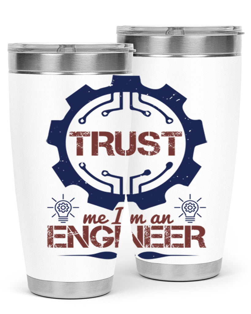 keep trust me im an engineer Style 45#- engineer- tumbler