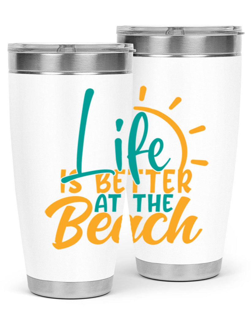life is better at the beach Style 92#- summer- Tumbler