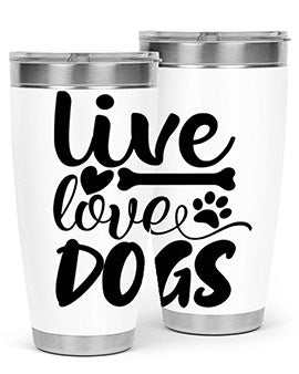 live love dogs Style 76#- dog- Tumbler