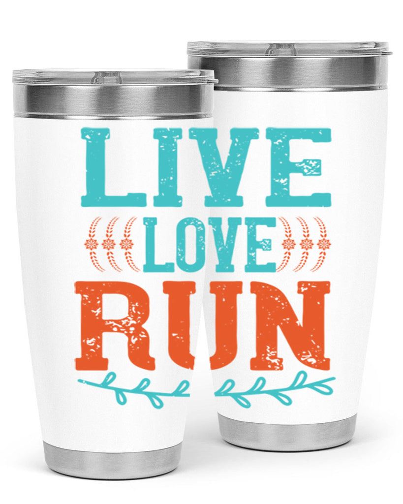 live love run 33#- running- Tumbler