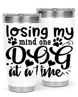 losing my mind one dog at a time Style 75#- dog- Tumbler