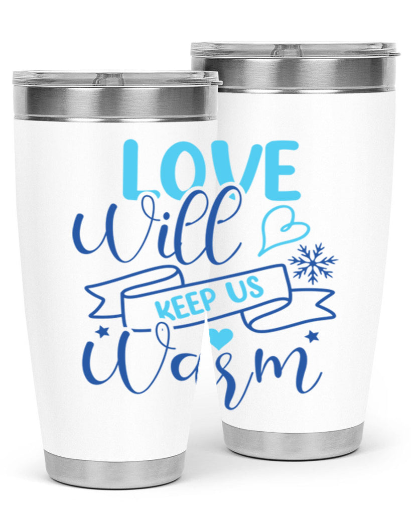 love will keep us warm 313#- winter- Tumbler