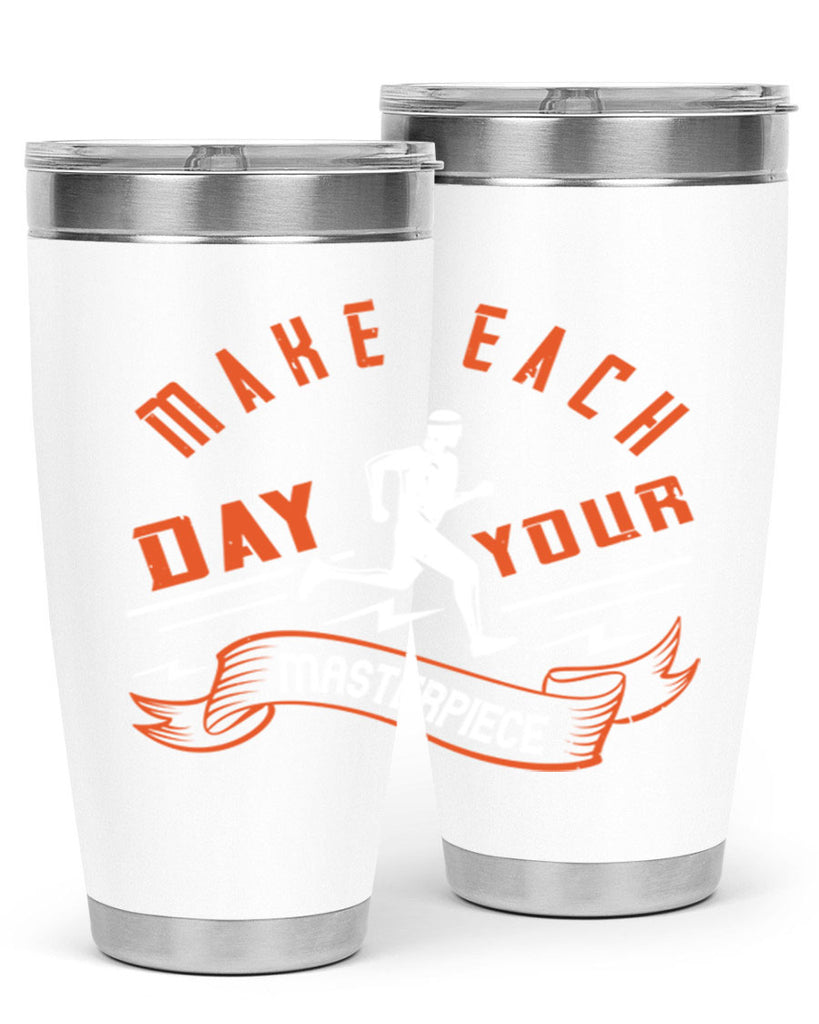 make each day your masterpiece 31#- running- Tumbler