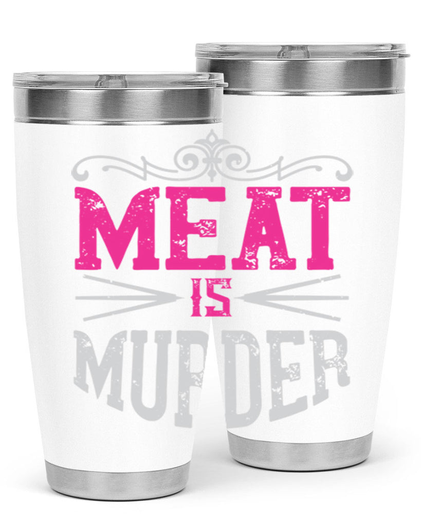 meat is murder 121#- vegan- Tumbler