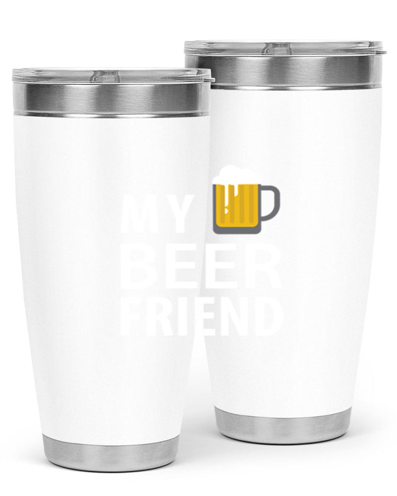 my beer friend 58#- beer- Tumbler