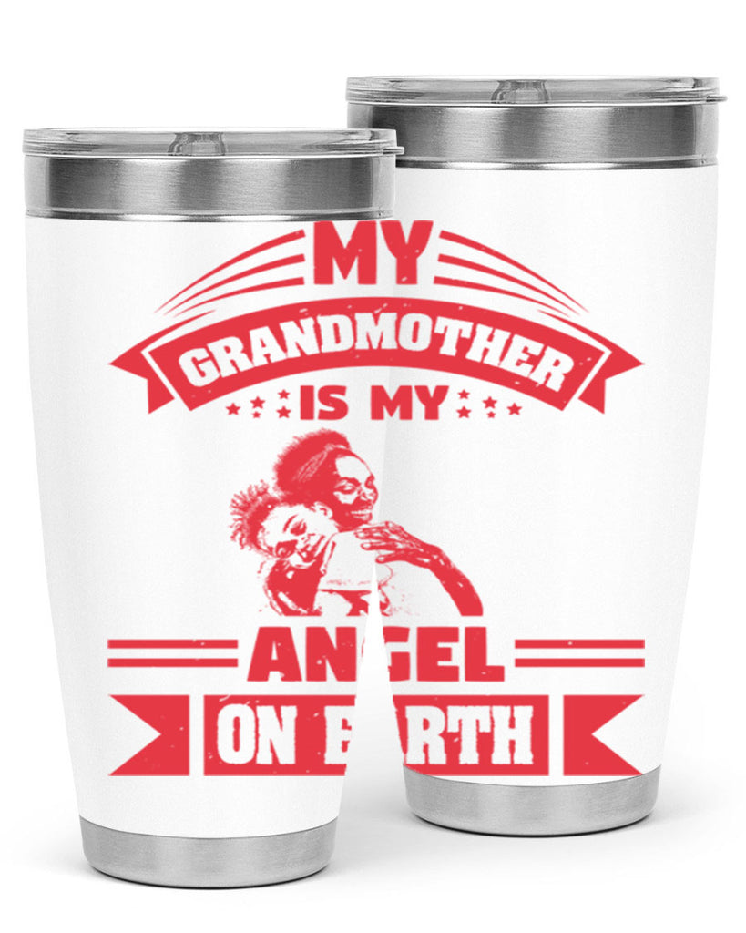 my grandmother is my angel on earth 40#- mothers day- Tumbler