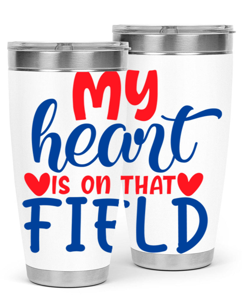 my heart is on that field 2050#- baseball- Tumbler