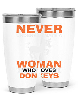 never underestimate a woman who loves donkeys Style 1#- donkey- Tumbler