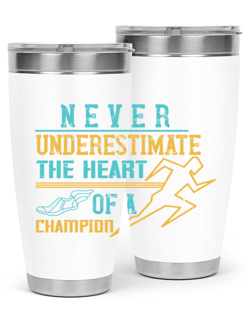 never underestimate the heart of a champion 30#- running- Tumbler