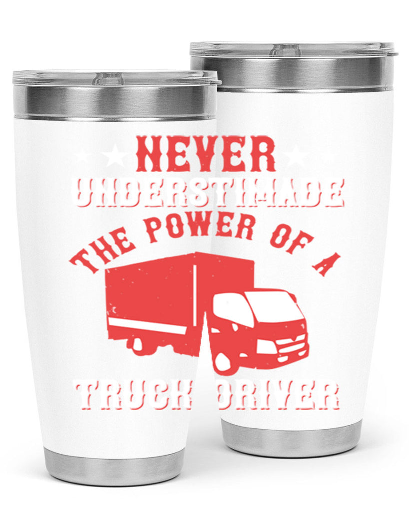 never understimade the power of a truck driver Style 27#- truck driver- tumbler