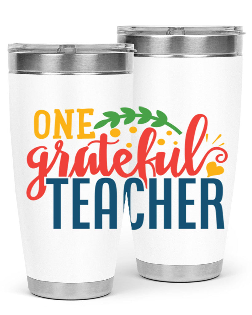 one grateful teacher Style 167#- teacher- tumbler