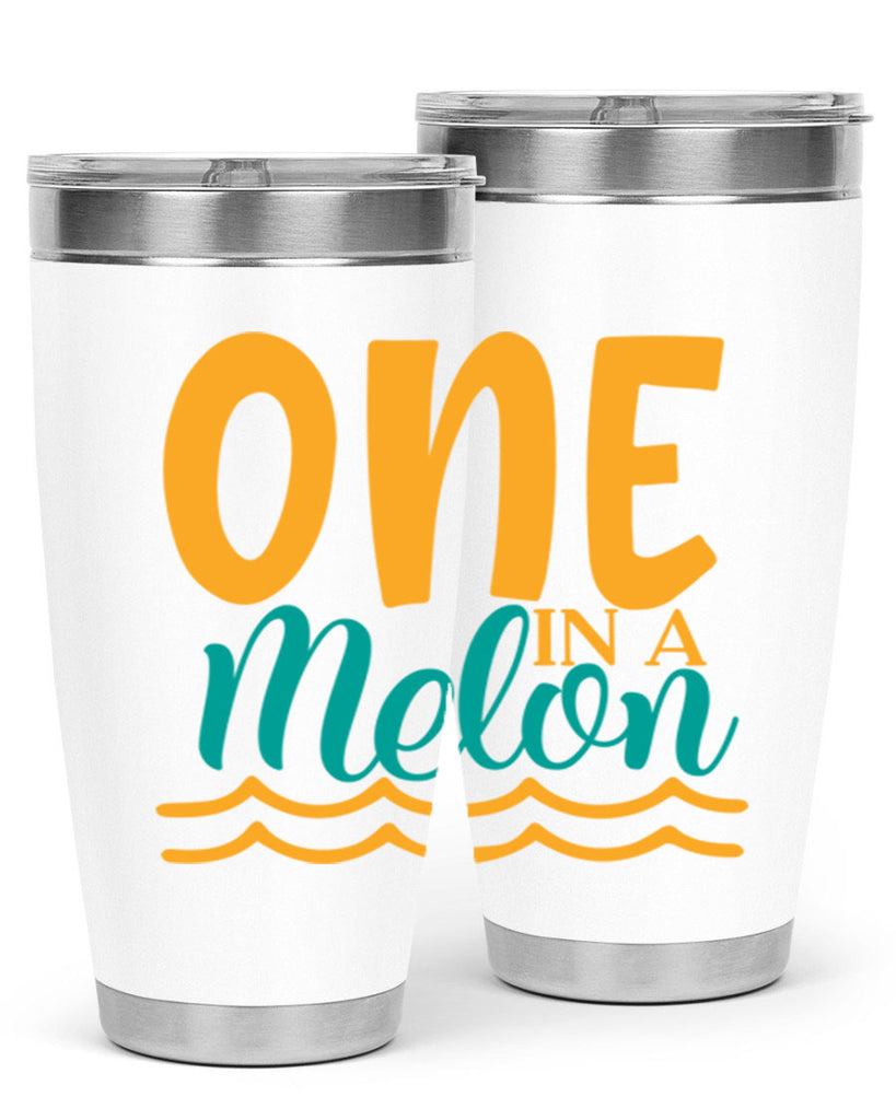 one in a melon Style 84#- summer- Tumbler