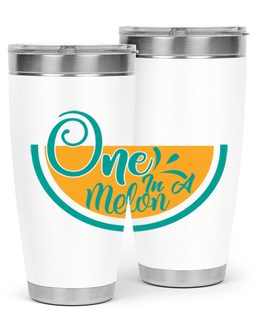 one in a melon Style 85#- summer- Tumbler