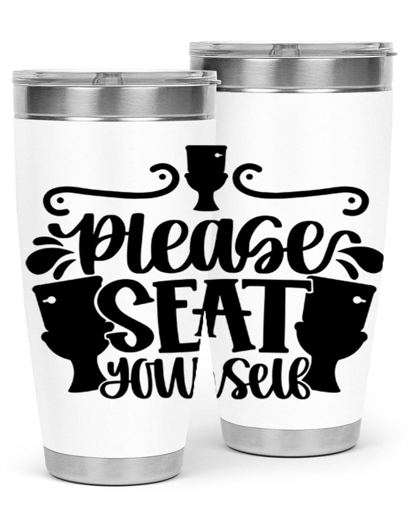 please seat yourself 21#- bathroom- Tumbler