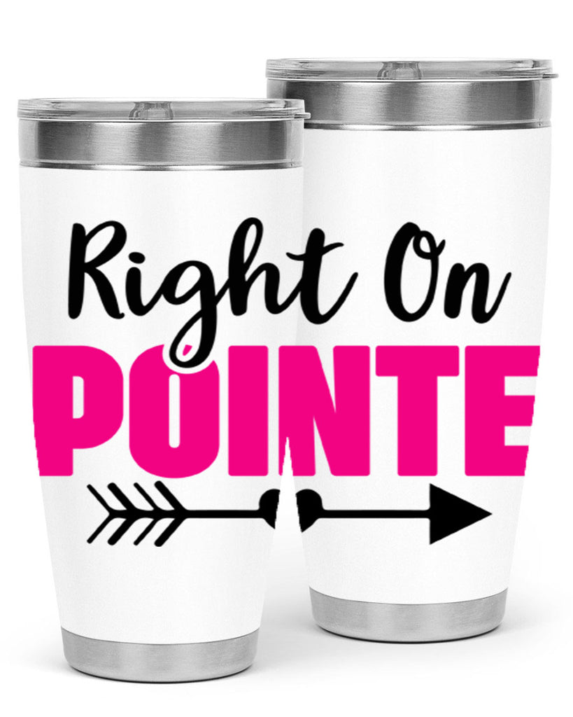 right on pointe 75#- ballet- Tumbler