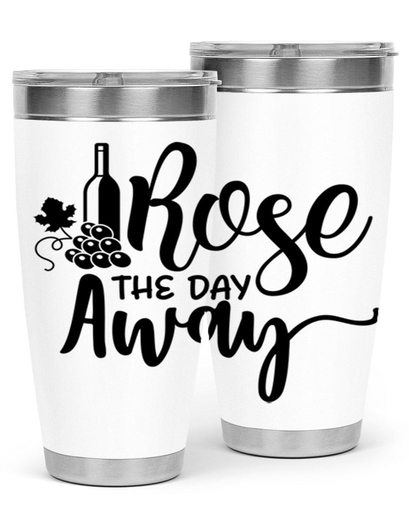 rose the day away 172#- wine- Tumbler