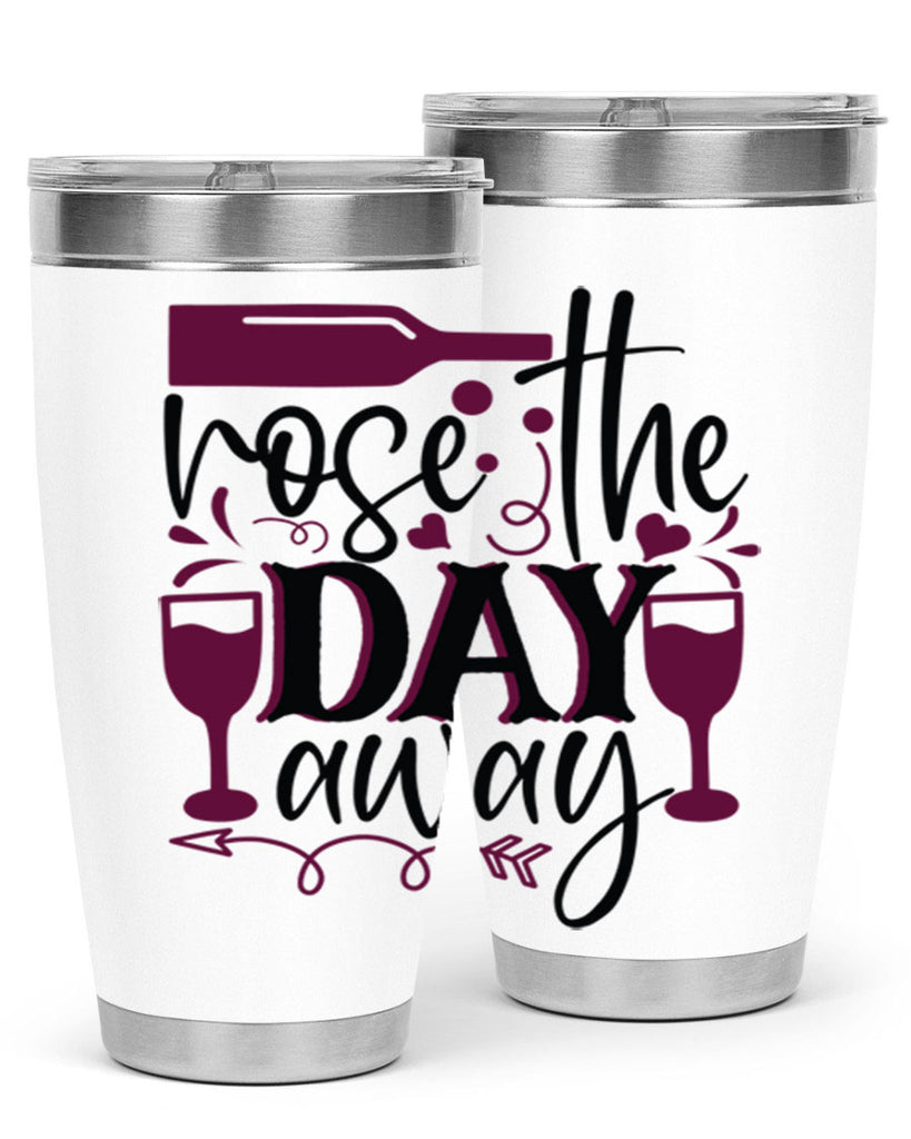 rose the day away 174#- wine- Tumbler