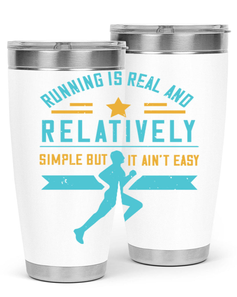 running is real and relatively simple but it ain’t easy 20#- running- Tumbler