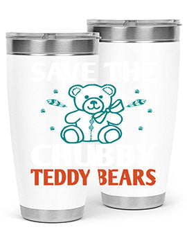 save the chubby teddy bears 28#- Bears- Tumbler