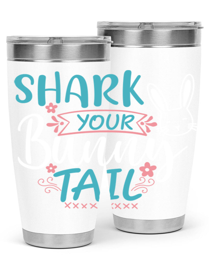 shark your bunny tail 9#- easter- Tumbler