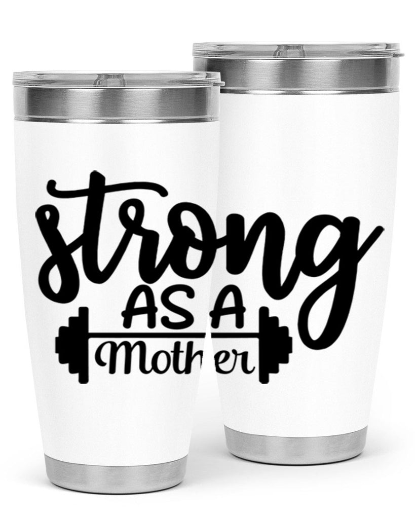 strong as a mother 13#- gym- Tumbler