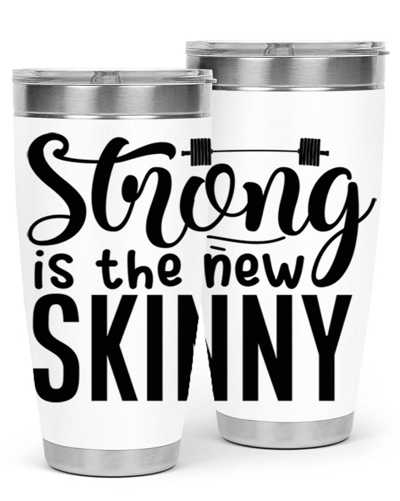 strong is the new skinny 11#- gym- Tumbler