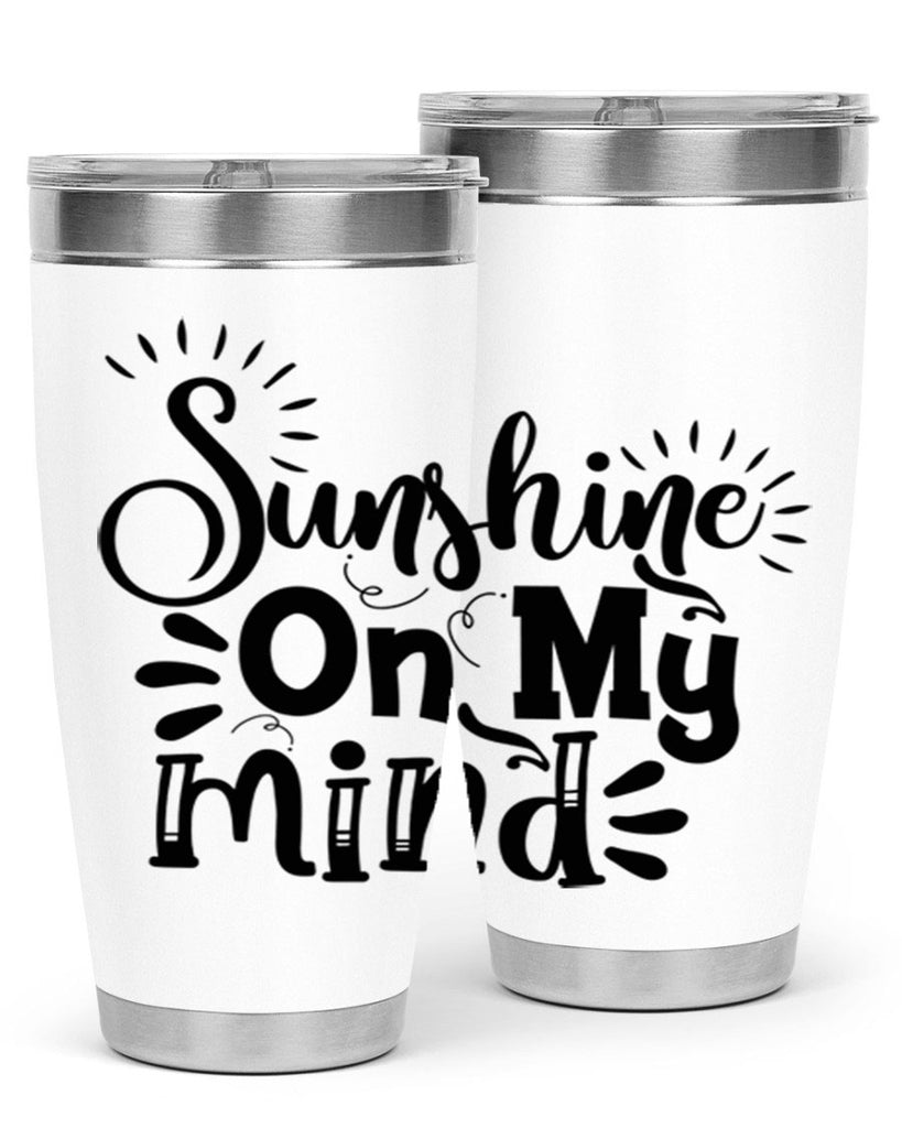 sunshine on my mind Style 73#- summer- Tumbler