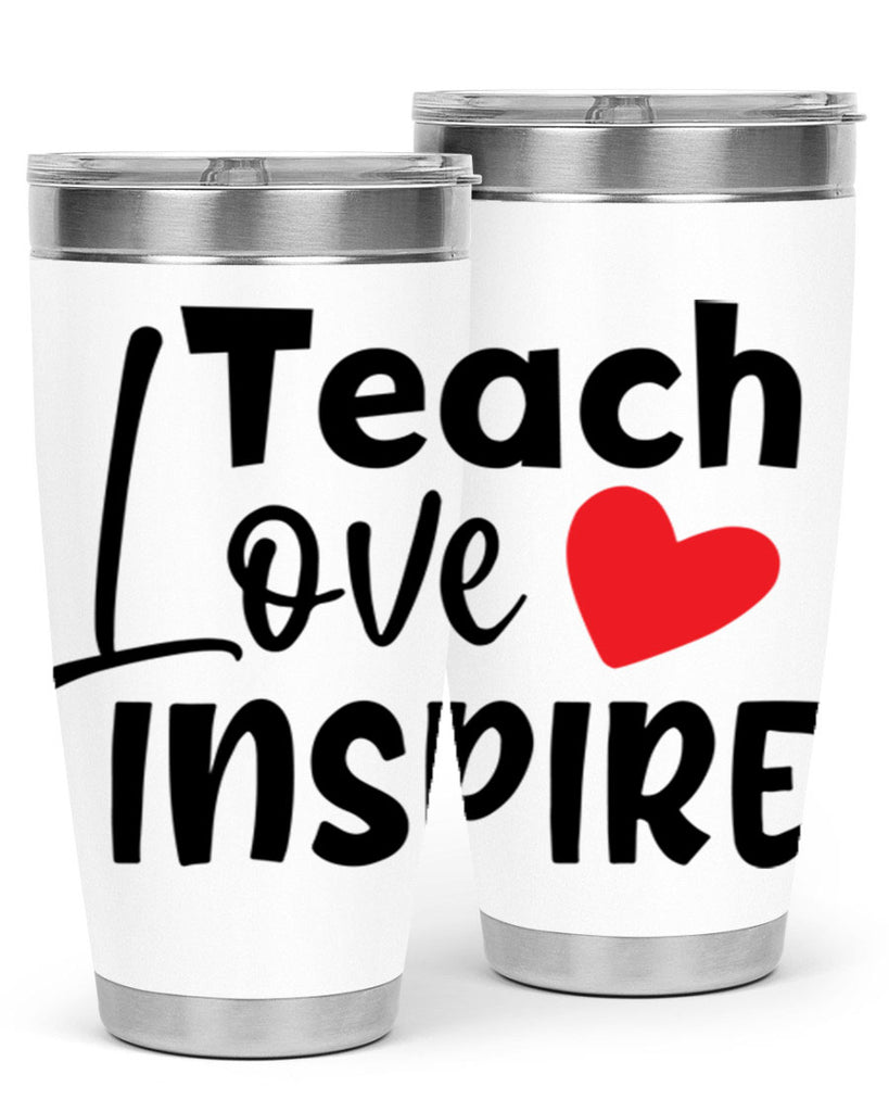 teach love inspre Style 146#- teacher- tumbler